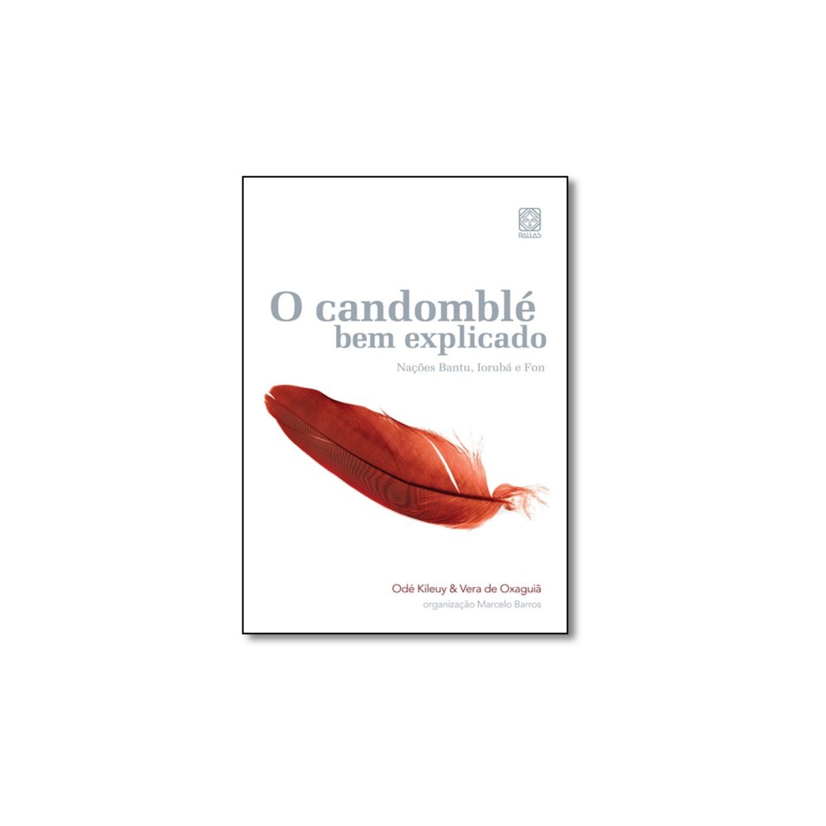 Livro - Candomblé Bem Explicado, O Nações Bantu, Iorubá E Fon
