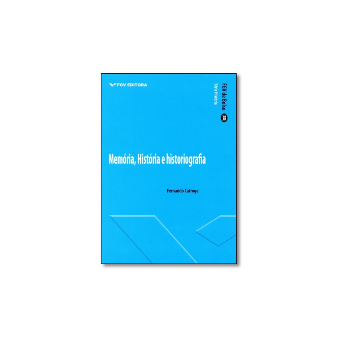 Livro - Memória, História E Historiografia
