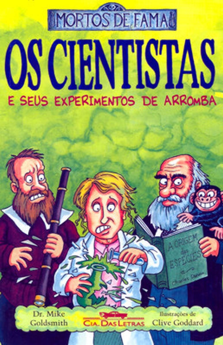 Cientistas E Seus Experimentos De Arromba, Os