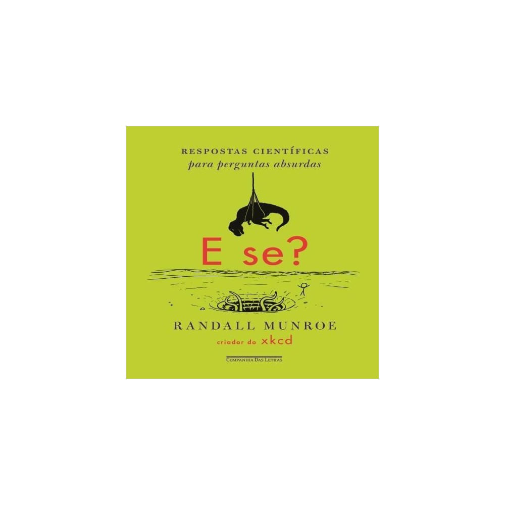 Livro - E Se? - Respostas Científicas Para Perguntas Absurdas Respostas Cientificas Para Perguntas Absurdas