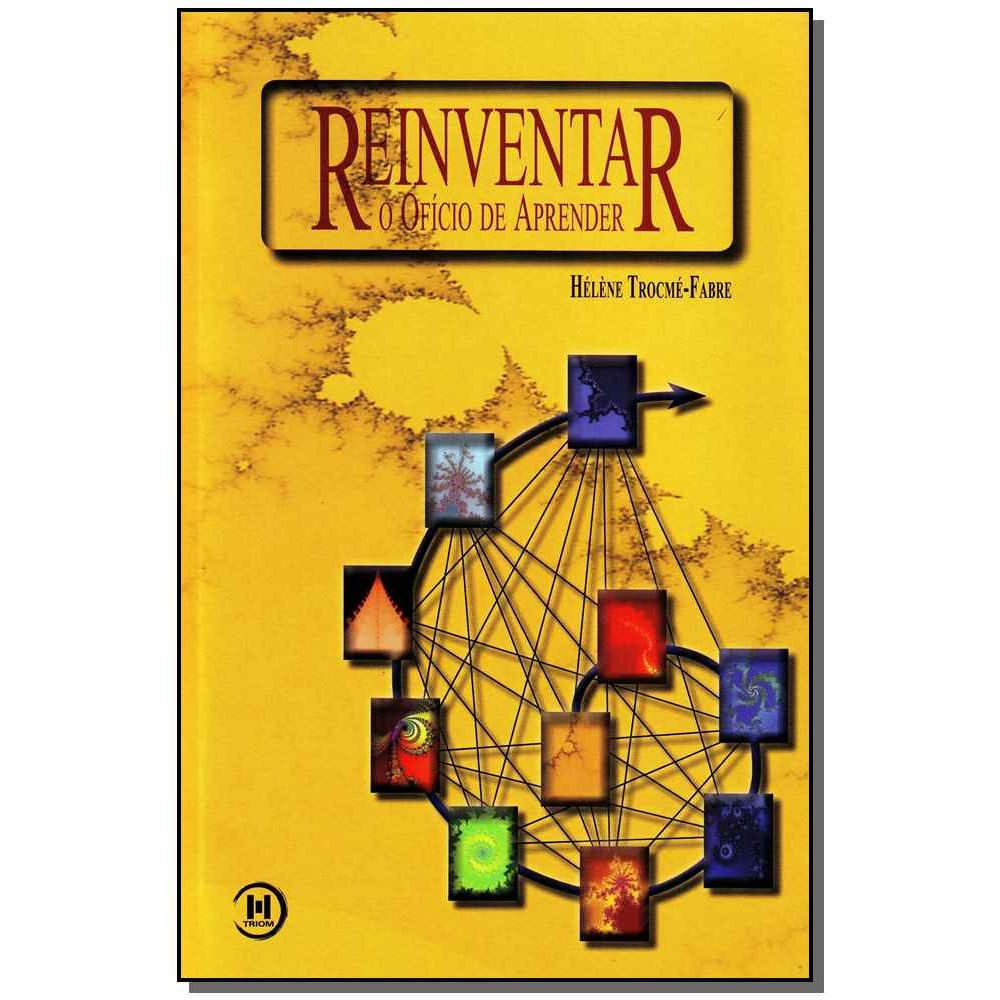 Livro - Reinventar O Oficio De Aprender