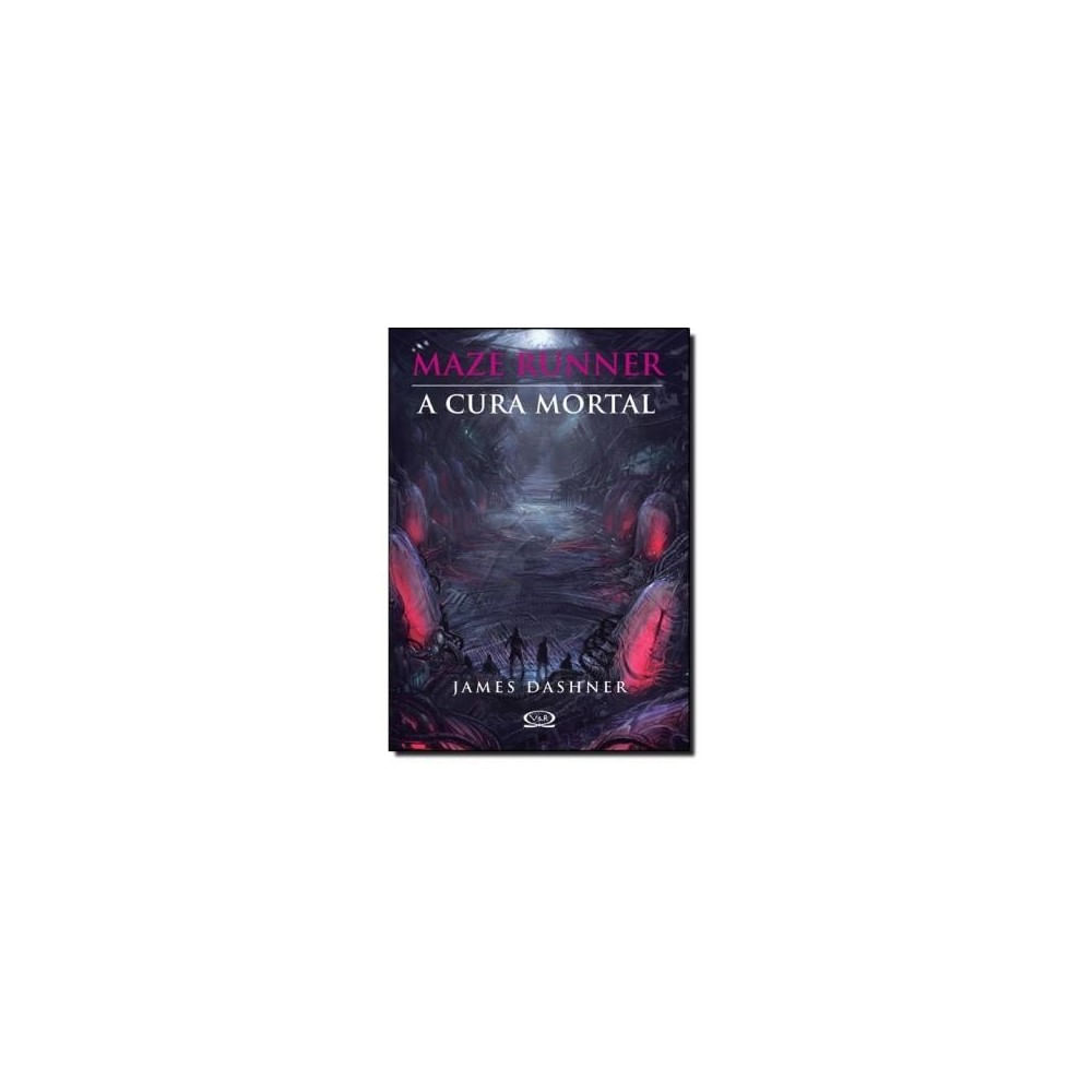 Livro - Maze Runner A Cura Mortal