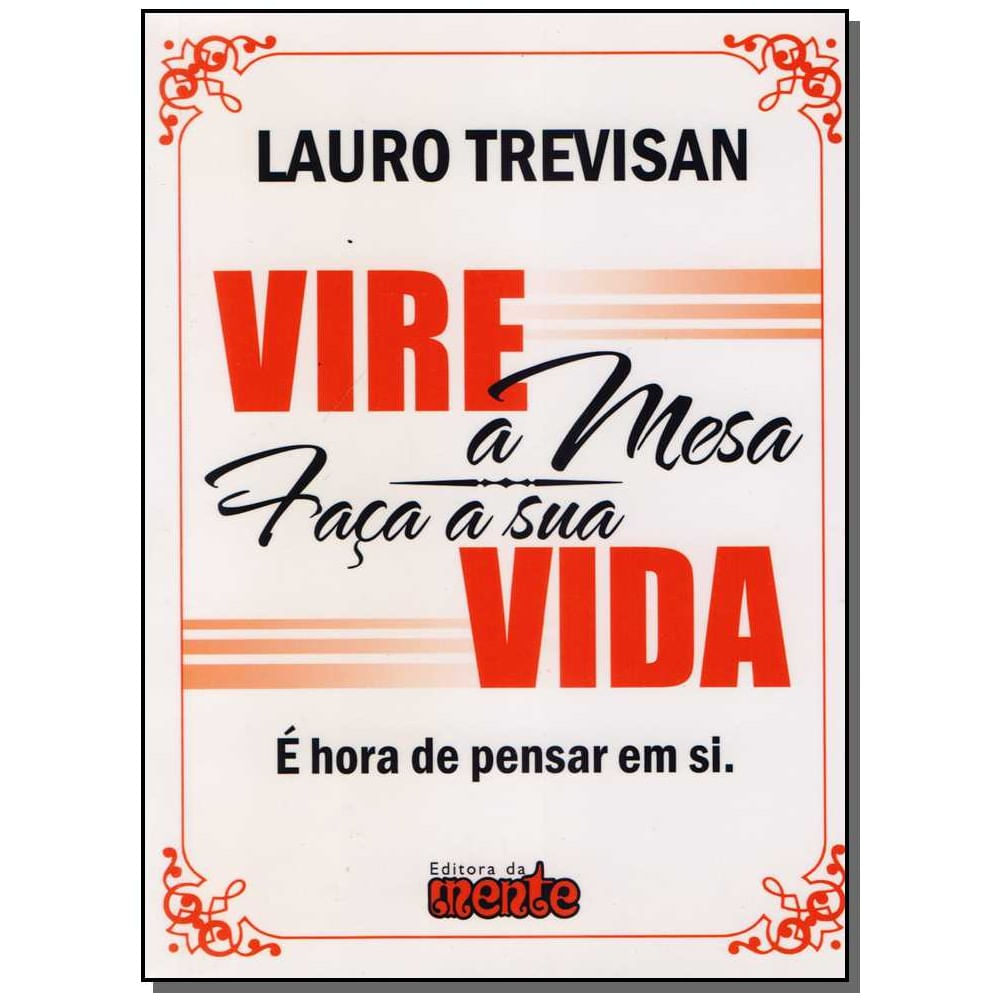 Livro - Vire A Mesa Faca Sua Vida