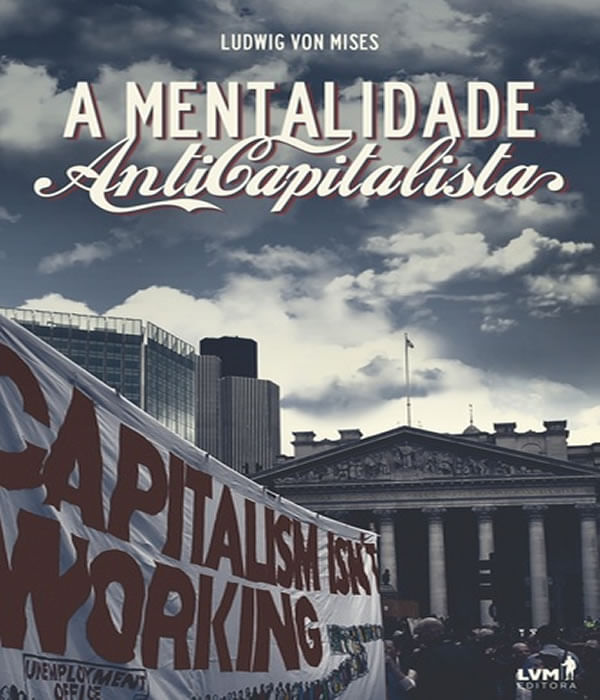 Mentalidade Anticapitalista, A