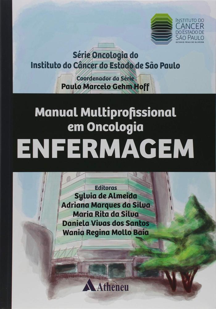 Manual Multiprofissional Em Oncologia - Enfermagem - Atheneu