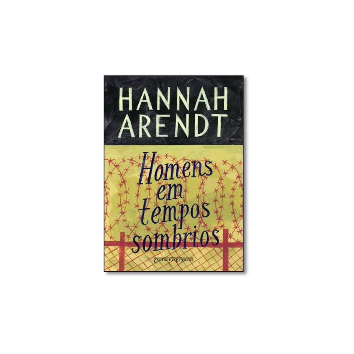 Livro - Homens Em Tempos Sombrios