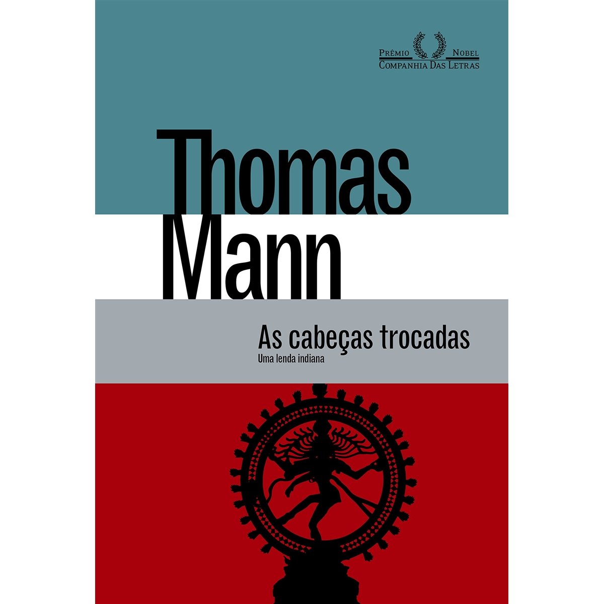 Cabecas Trocadas, As - Thomas Mann - Companhia Das Letras