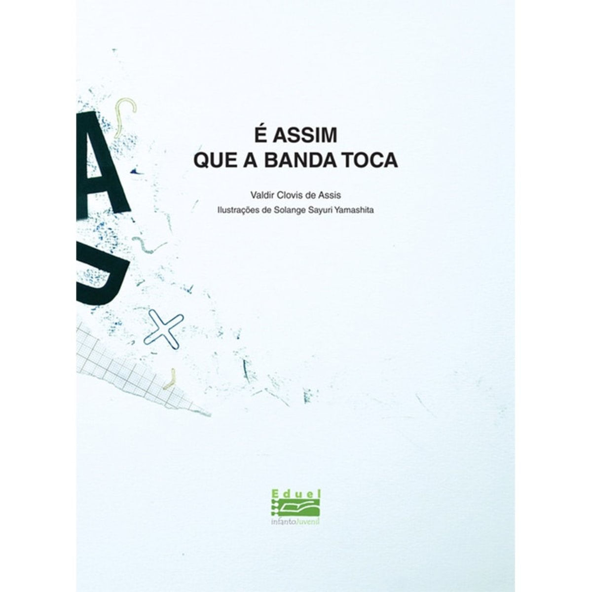 Livro É Assim Que A Banda Toca