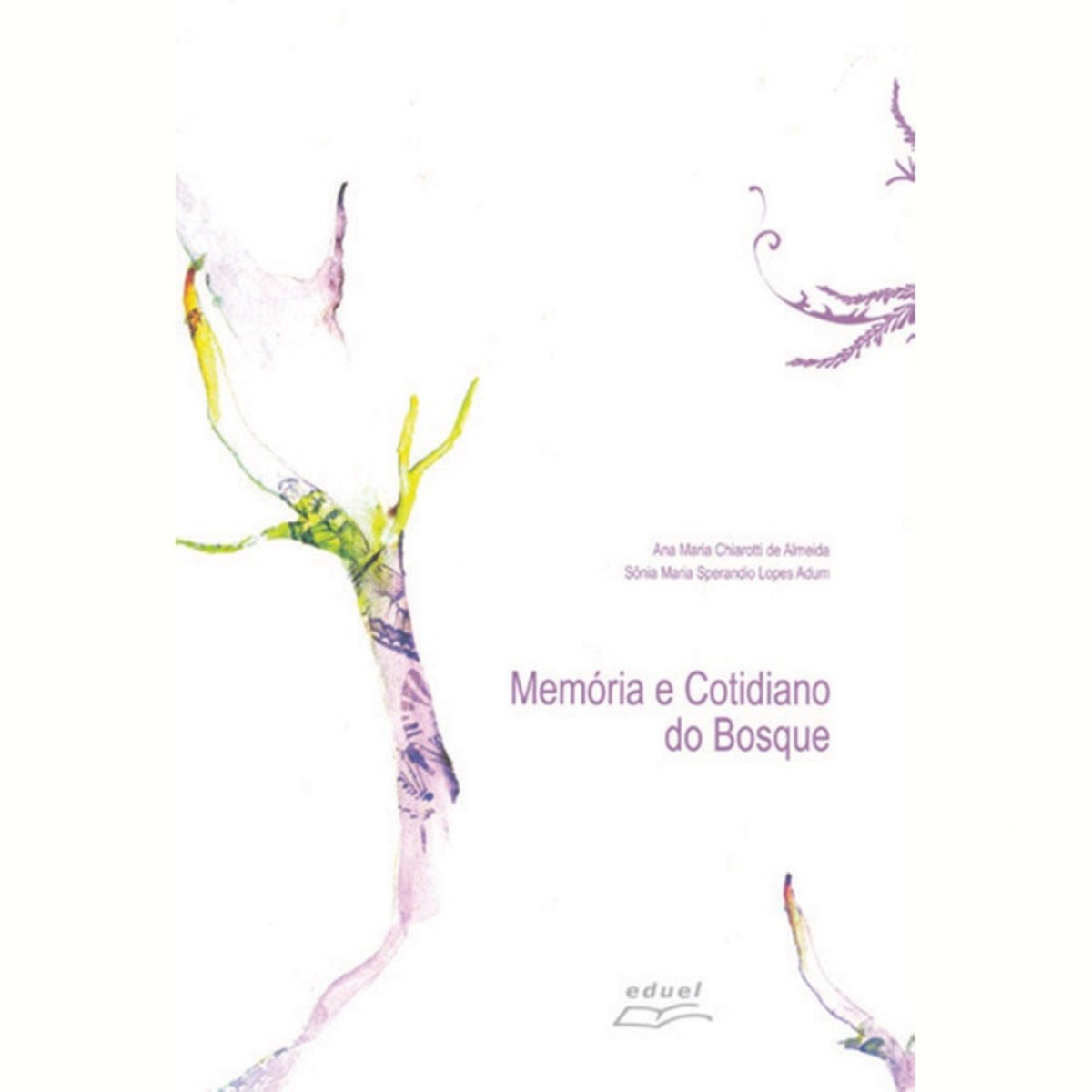 Livro Memória E Cotidiano Do Bosque