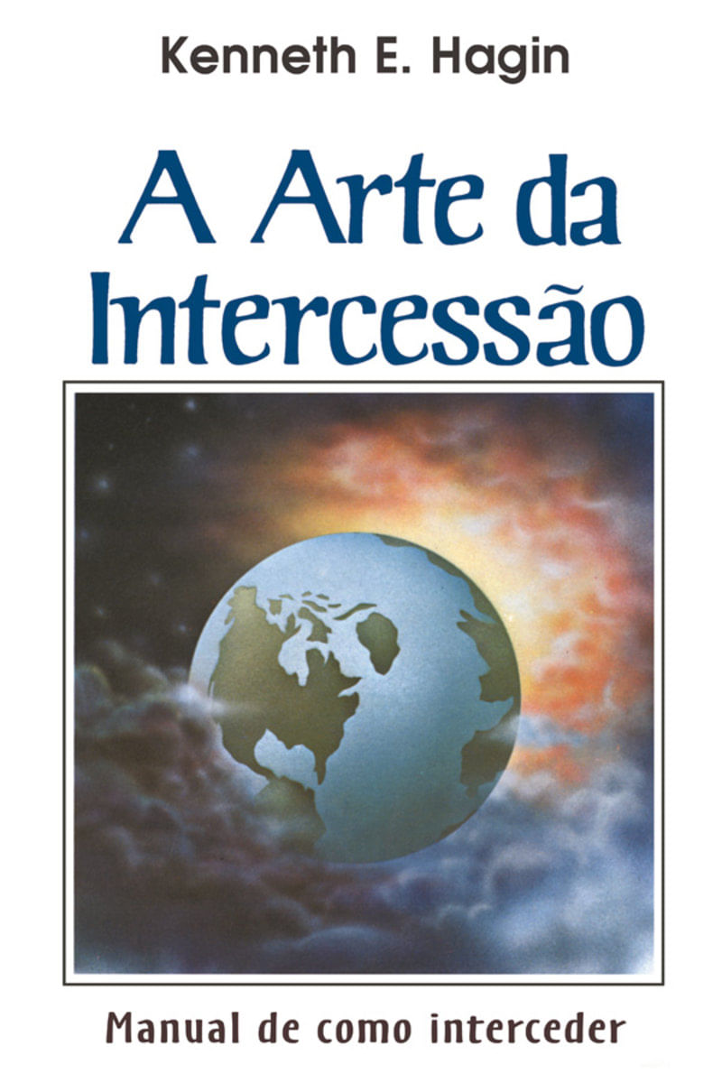 Livro A Arte Da Intercessao Kenneth E. Hagin